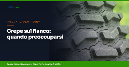 Crepe e screpolature sul fianco di uno pneumatico usato: quando sono un problema